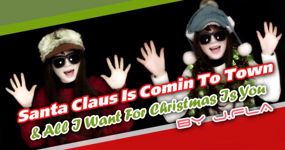 Santa Claus Is Comin To Town & All I Want For Christmas Is You
